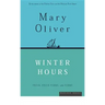 Winter Hours: Prose, Prose Poems, and Poems