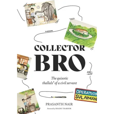 Collector Bro: The quixotic 'thallals' of a civil servant