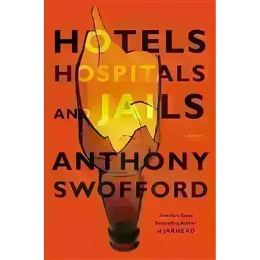 Hotels, Hospitals, and Jails: A Memoir