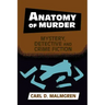 Anatomy of Murder: Mystery, Detective, and Crime Fiction