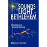 The Sounds and Light of Bethlehem: Christmas Eve Worship Service