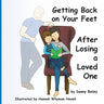 Getting Back on Your Feet: After Losing a Loved One