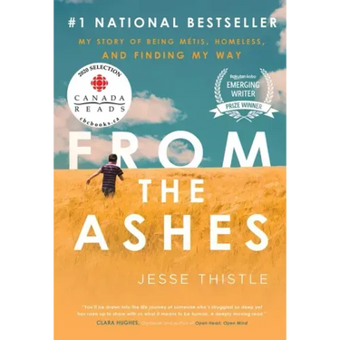 From the Ashes: My Story of Being Métis, Homeless, and Finding My Way