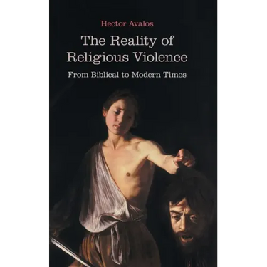 The Reality of Religious Violence: From Biblical to Modern Times
