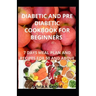 Diabetic and Pre Diabetic Cookbook for Beginners: 7 Days Meal Plan and Recipes for 50 and Above