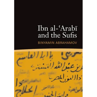 Ibn al-'Arabi and the Sufis