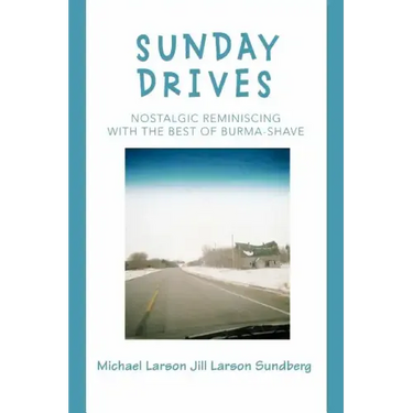 Sunday Drives: Nostalgic Reminiscing with the Best of Burma-Shave
