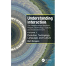 Understanding Interaction: The Relationships Between People, Technology, Culture, and the Environment: Volume 1: Evolution, Technology, Language and C