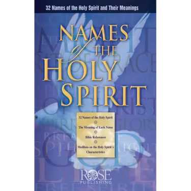 Names of the Holy Spirit: 32 Names of the Holy Spirit and Their Meanings