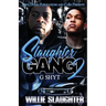Slaughter Gang 2: G Shyt