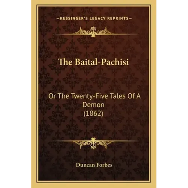 The Baital-Pachisi: Or the Twenty-Five Tales of a Demon (1862)