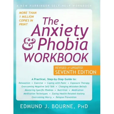 The Anxiety and Phobia Workbook