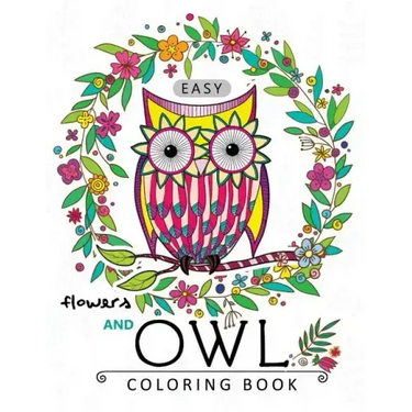 Easy Flowers and Owl Coloring Book: Large Print Edtion Beautiful Adult Coloring Books