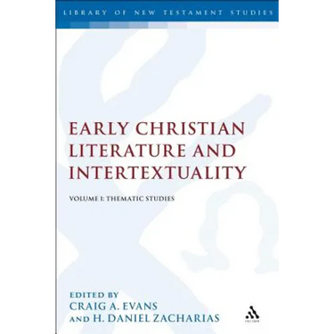 Early Christian Literature and Intertextuality: Volume 1: Thematic Studies