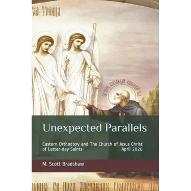 Unexpected Parallels: Eastern Orthodoxy and The Church of Jesus Christ of Latter-day Saints
