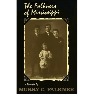 The Falkners of Mississippi: A Memoir