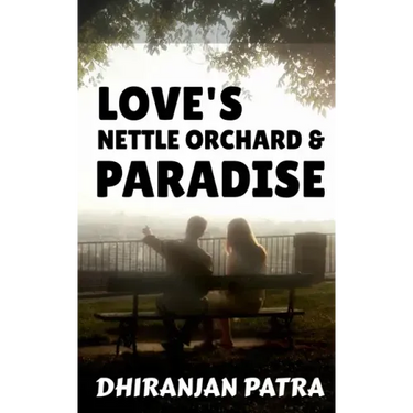Love's Nettle Orchard & Paradise: Paramour & Paranoia