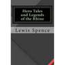 Hero Tales and Legends of the Rhine