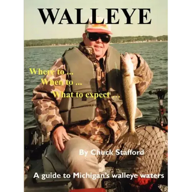 Walleye: Where To... When To... What to Expect...: A Guide to Michigan's Walleye Waters