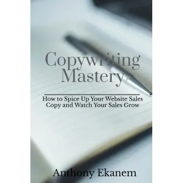 Copywriting Mastery: How to Spice Up Your Website Sales Copy and Watch Your Sales Grow