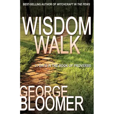 Wisdom Walk: 31 Days in the Book of Proverbs