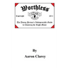 Worthless: The Indispensable Guide to Choosing the Right Major