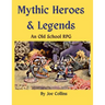 Mythic Heroes & Legends: An Old School RPG