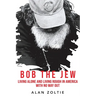 Bob The Jew