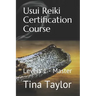 Usui Reiki Certification Course: Levels 1 - Master
