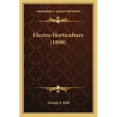 Electro-Horticulture (1898)