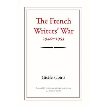 The French Writers' War, 1940-1953