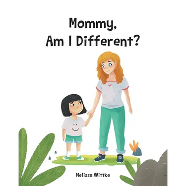Mommy, Am I Different?