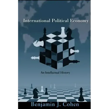 International Political Economy: An Intellectual History