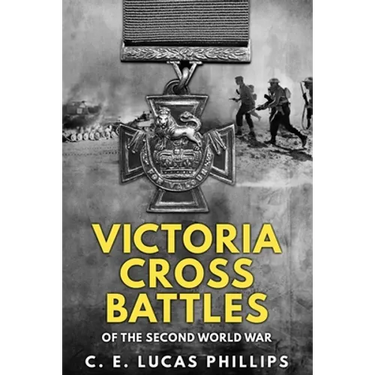 Victoria Cross Battles of the Second World War