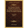 Five Hundred Mistakes Of Daily Occurrence In Speaking, Pronouncing And Writing The English Language: Corrected (1873)