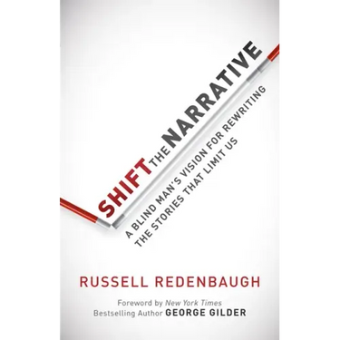 Shift the Narrative: A Blind Man's Vision for Rewriting the Stories That Limit Us