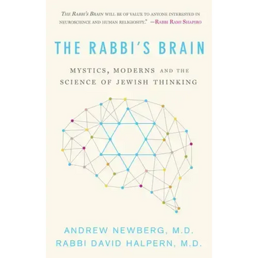 The Rabbi's Brain: Mystics, Moderns and the Science of Jewish Thinking