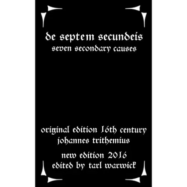 De Septem Secundeis: Seven Secondary Causes