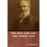 The Self Life and the Christ Life