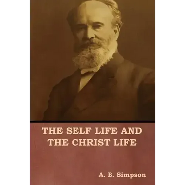 The Self Life and the Christ Life