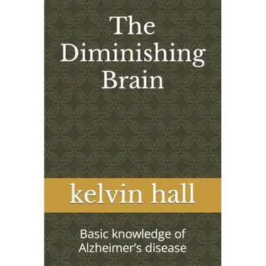 The Diminishing Brain: Basic knowledge of Alzheimer's disease
