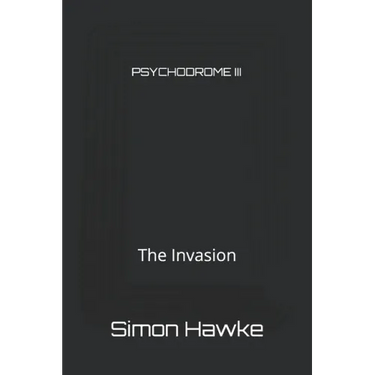 Psychodrome III: The Invasion