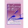 Reclaiming the Body: María de Zayas's Early Modern Feminism