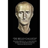 "De Bello Gallico" (Illustrated)