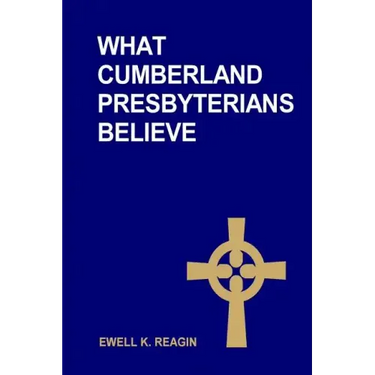 What Cumberland Presbyterians Believe