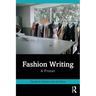 Fashion Writing: A Primer