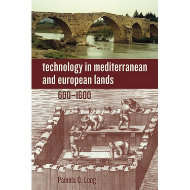Technology in Mediterranean and European Lands, 600-1600