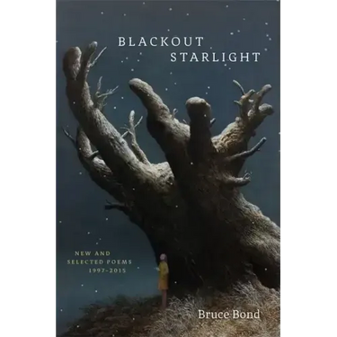 Blackout Starlight: New and Selected Poems, 1997-2015