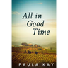 All in Good Time (Legacy Series, Book 6)