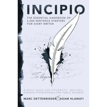 Incipio - the essential handbook of 2,000 sentence starters for every writer